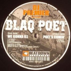 blaq poet we gon ill blaq poet we gon ill